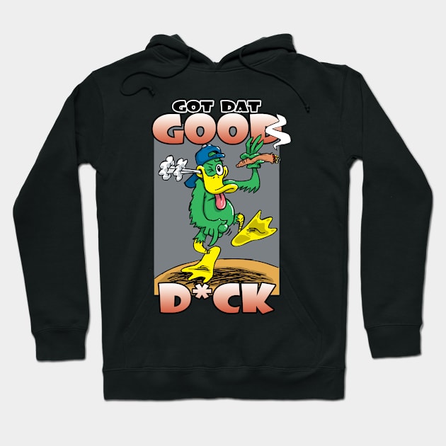 Got Dat Good D*ck Hoodie by Cards By Harris